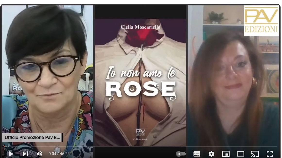 Intervista a Clelia Moscariello per Pav Edizioni Io non amo le rose